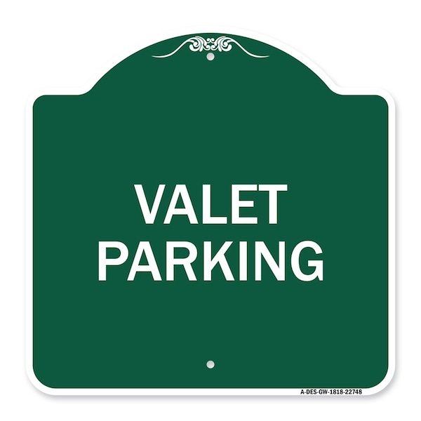 Signmission Designer Series Sign-Valet Parking, Green & White Aluminum Sign, 18" x 18", GW-1818-22748 A-DES-GW-1818-22748 - main